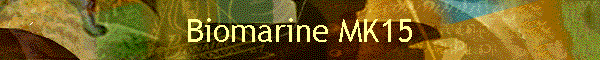 Biomarine MK15