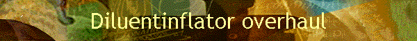Diluentinflator overhaul
