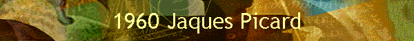 1960 Jaques Picard