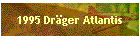 1995 Dr�ger Atlantis