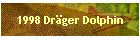 1998 Dr�ger Dolphin