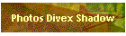 Photos Divex Shadow