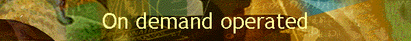 On demand operated